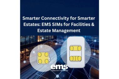 Smarter Connectivity for Smarter Estates: EMS SIMs for Facilities & Estate Management