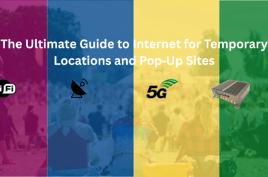 The Ultimate Guide to Internet for Temporary Locations and Pop‑Up Sites